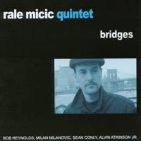 Rale Micic Quintet : Bridges
