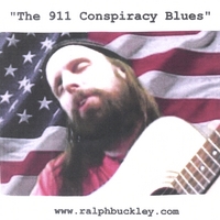 RALPH BUCKLEY: The 911 Conspiracy Blues