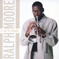 Ralph Moore : A Call To Worship