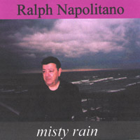 ralph napolitano : misty rain