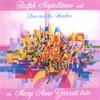 RALPH NAPOLITANO WITH THE MARY ANNE GARRETT TRIO: Love and the Weather