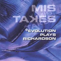Ralph Richadson : Evolution Plays Richardson/Mis Takes