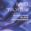 RALPH RICHADSON: Evolution Plays Richardson/Mis Takes