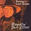 RAMBLIN' JACK ELLIOTT: Kerouac's Last Dream