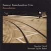 SAMEER RAMCHANDRAN TRIO: Roundabout