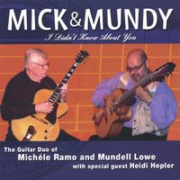 Michele Ramo & Mundell Lowe : MICK & MUNDY - 'I Didn't Know About You'