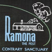 RAMONA THE PEST: Contrary Sanctuary