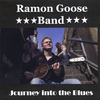 RAMON GOOSE: Journey Into the Blues