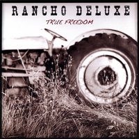 Rancho Deluxe : True Freedom