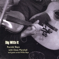 Randal Bays : Dig With It
