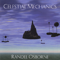 Randel Osborne : Celestial Mechanics