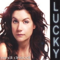Randi  Driscoll : LUCKY