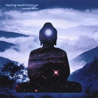 Randon Myles : Healing Meditation Six