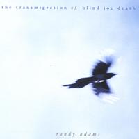 randy adams : the transmigration of blind joe death