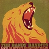 THE RANDY BANDITS: Live at Otto's Shrunken Head
