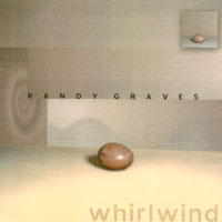 Randy Graves : Whirlwind