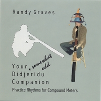 Randy Graves : Your *somewhat odd* Didjeridu Companion