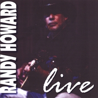 RANDY HOWARD: Randy Howard Live