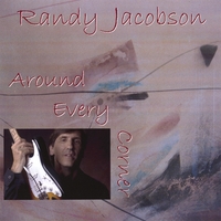 Randy Jacobson : Around Every Corner