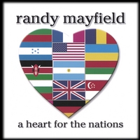 Randy Mayfield : A Heart for the Nations