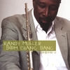 RANDY MULLER BOOM CHANG BANG: Groovin' U
