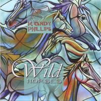 Randy Phillips : Wild Horses