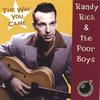 RANDY RICH & THE POOR BOYS: The Way You Came