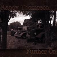 RANDY THOMPSON: Further On