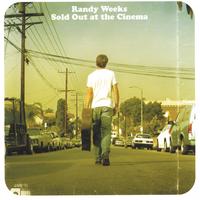 RANDY WEEKS: sold out at the cinema