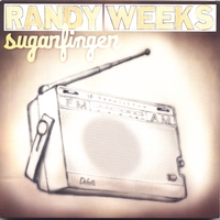 Randy Weeks : Sugarfinger