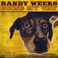 Randy Weeks : Going My Way