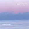 ANTHONY RANIERI: Music for Piano iii -- Paradise