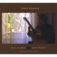 John Rankin : Last in April First in May