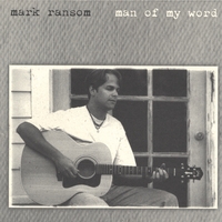 MARK RANSOM: Man Of My Word
