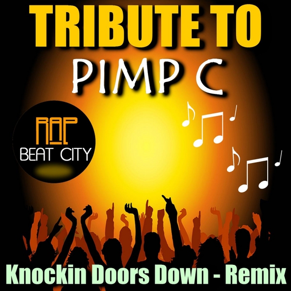 Rap Beat City Knockin Doors Down Tribute To Pimp C Remix Cd