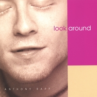 Anthony Rapp : Look Around