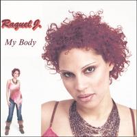Raquel J. : My Body