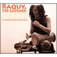 Raquy and the Cavemen : Naked - 12 Middle-Eastern Drum Solos