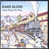 RARE BLEND: Stops Along The Way