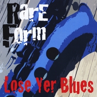 Rare Form : Lose Yer Blues with Rocco John Iacovone & Murray Nash