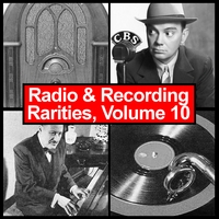 Various Artists : Radio & Recording Rarities, Volume 10