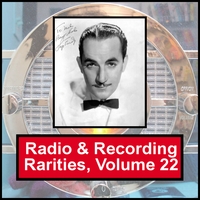 Various Artists : Radio & Recording Rarities, Volume 22