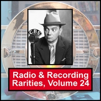 Various Artists : Radio & Recording Rarities, Volume 24
