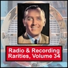 VARIOUS ARTISTS: Radio & Recording Rarities, Volume 34
