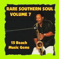 Various Artists : Rare Southern Soul, Vol. 7 - 15 Beach Music Gems