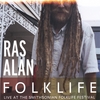 RAS ALAN: FOLKLIFE