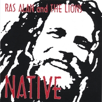 Ras Alan and The Lions : NATIVE