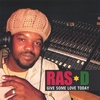 RAS D: Give Some Love Today