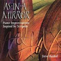 Steve Rashid : As In A Mirror