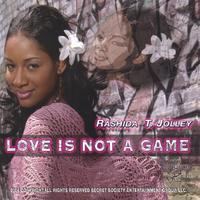 RASHIDA T. JOLLEY: Love Is Not a Game